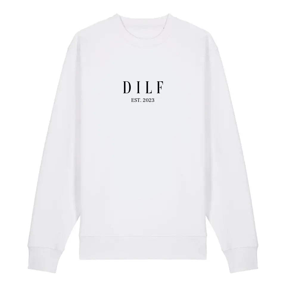 DILF - Bio Unisex Sweatshirt *personalisierbar*
