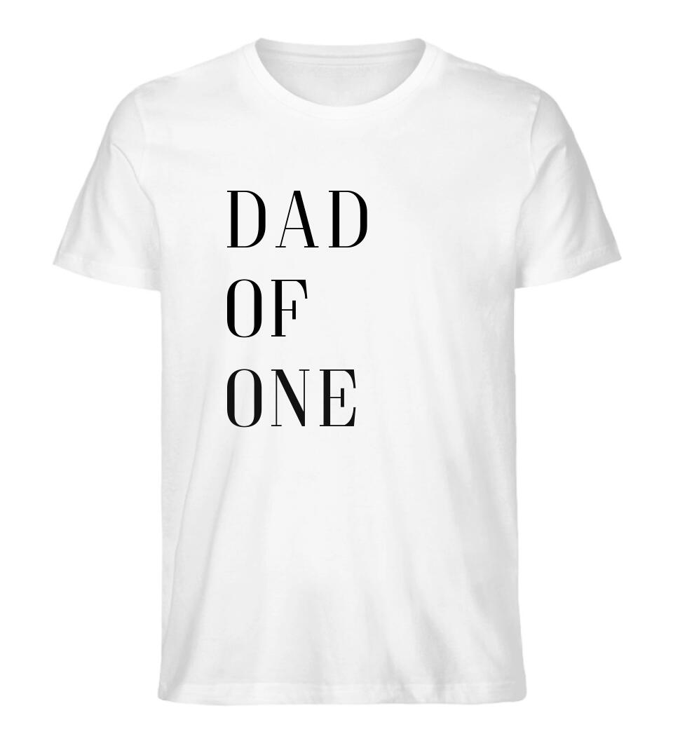 DAD OF ONE - Premium Organic Shirt *personalisierbar*