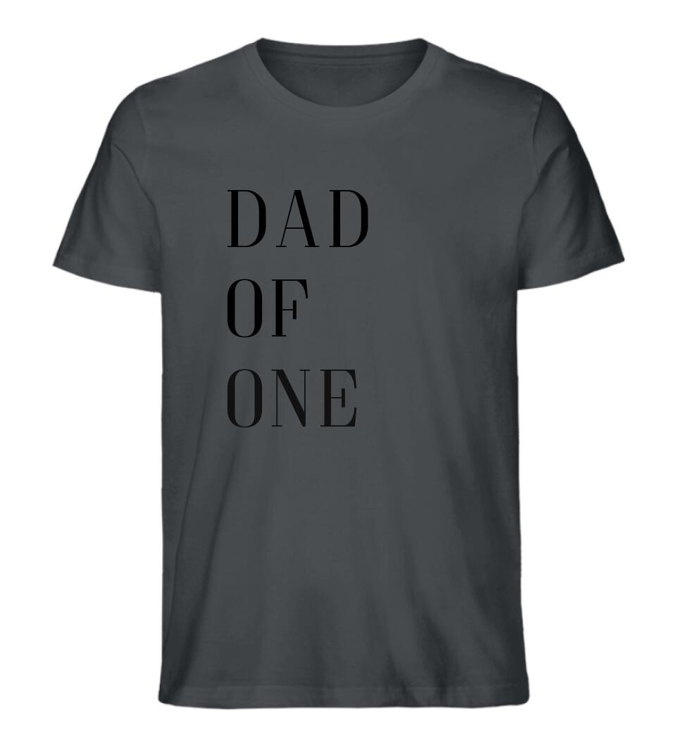 DAD OF ONE - Premium Organic Shirt *personalisierbar*