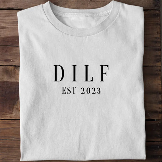 DILF - Bio Herren Shirt *personalisierbar*