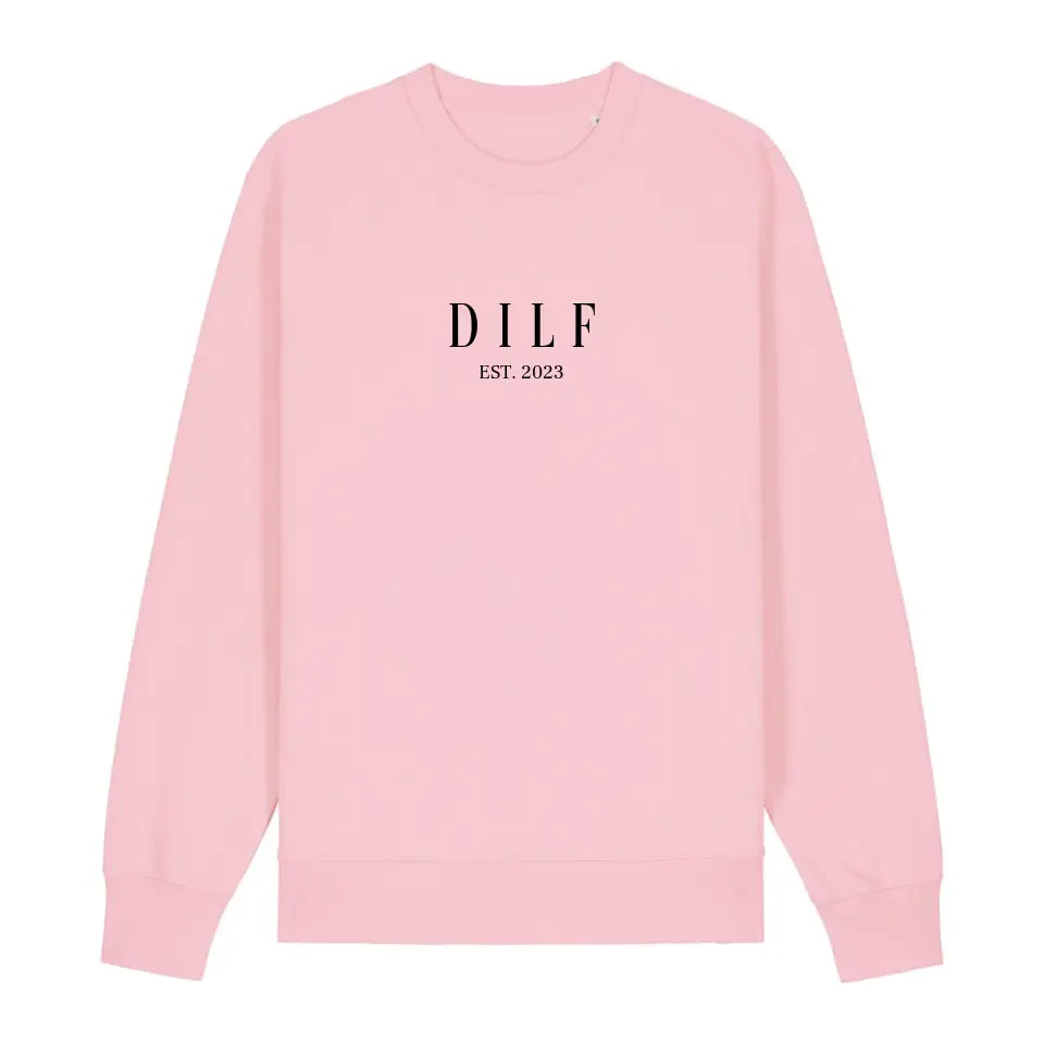 DILF - Bio Unisex Sweatshirt *personalisierbar*