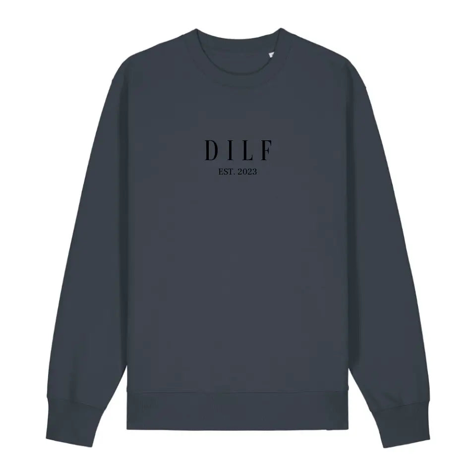 DILF - Bio Unisex Sweatshirt *personalisierbar*