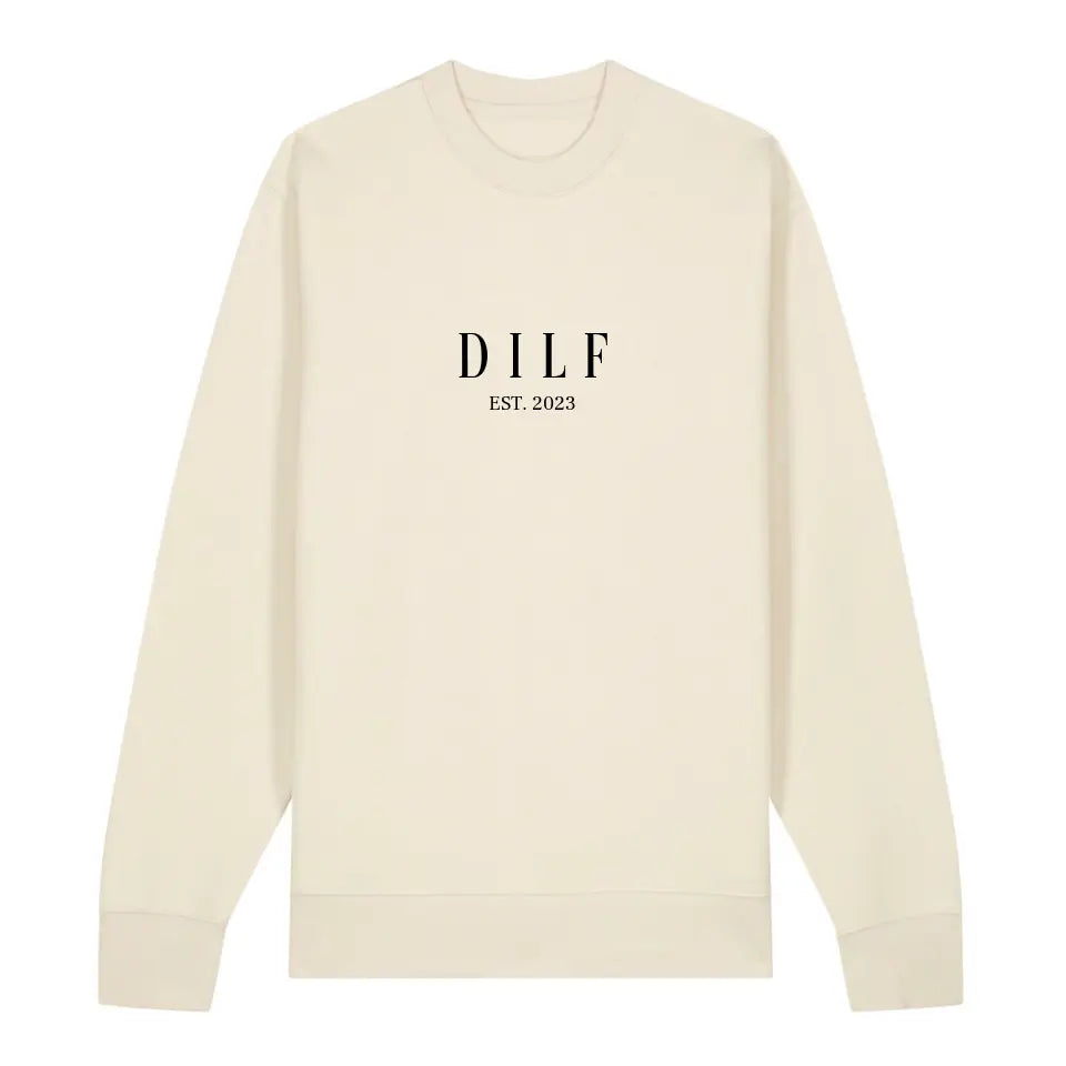 DILF - Bio Unisex Sweatshirt *personalisierbar*