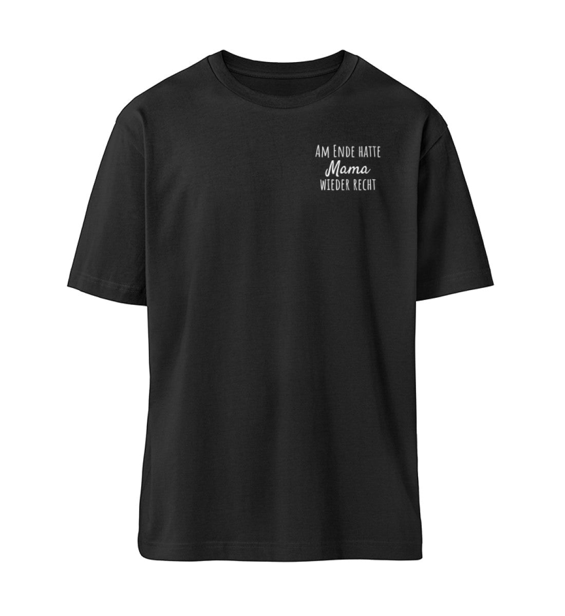 Am Ende hatte Mama wieder recht  - Damen Relaxed Organic Shirt