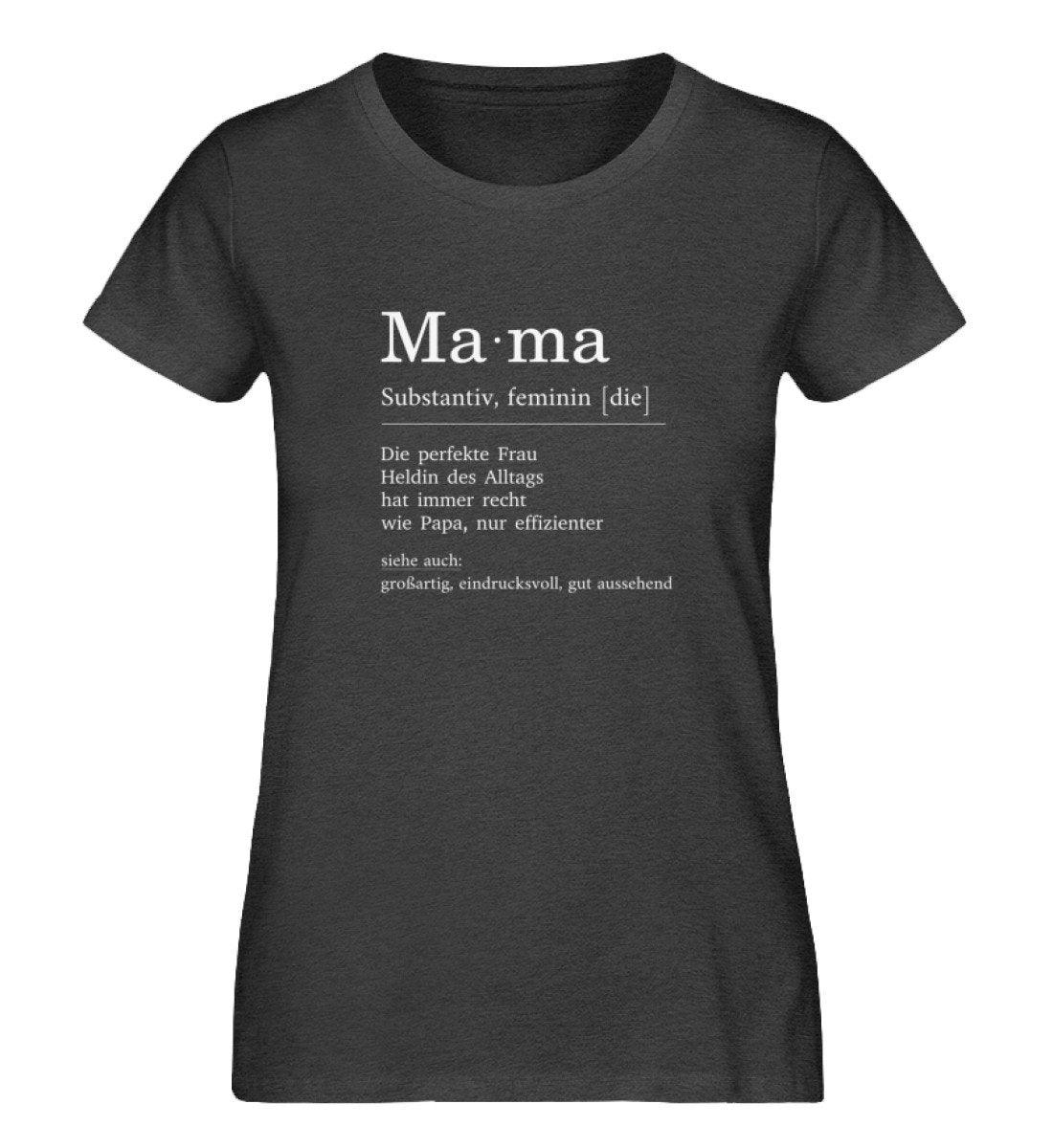 Mama Definition  - Damen Premium Organic Shirt - Papasache