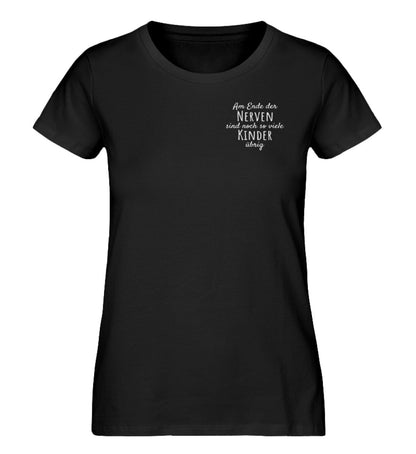 Am Ende der Nerven  - Damen Premium Organic Shirt