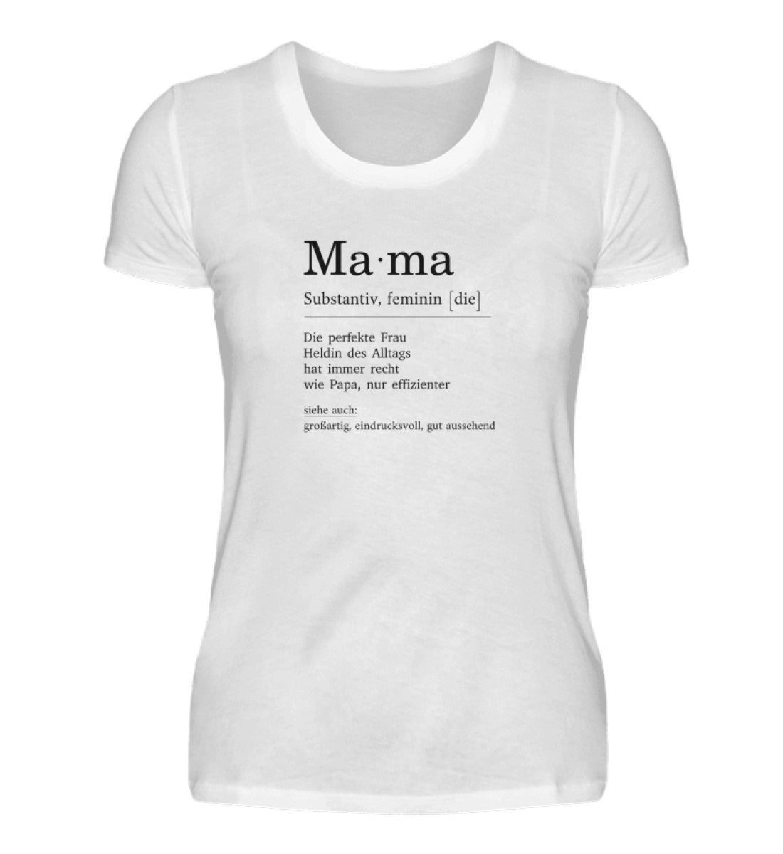 Mama Definition  - Damen Basic Shirt